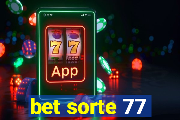bet sorte 77